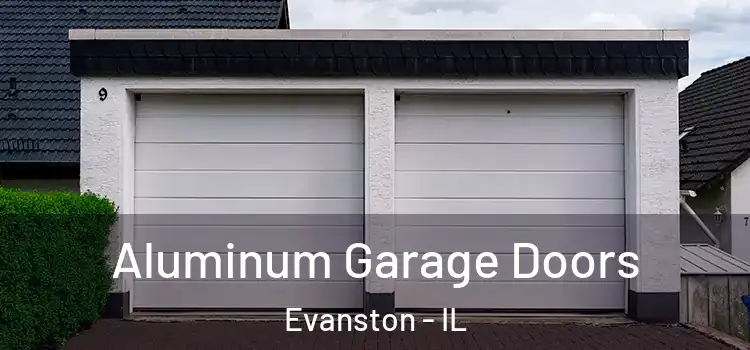  Aluminum Garage Doors Evanston - IL