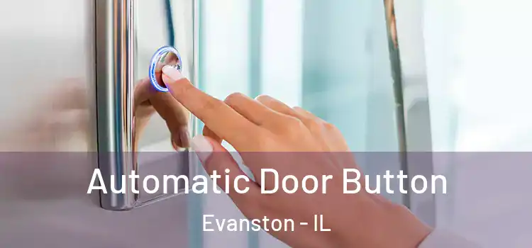 Automatic Door Button Evanston - IL