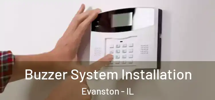 Buzzer System Installation Evanston - IL