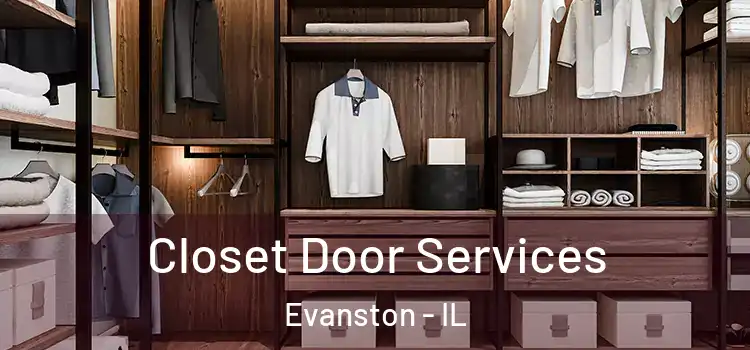  Closet Door Services Evanston - IL