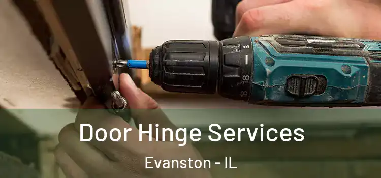 Door Hinge Services Evanston - IL