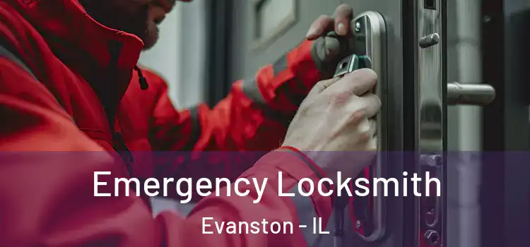 Emergency Locksmith Evanston - IL