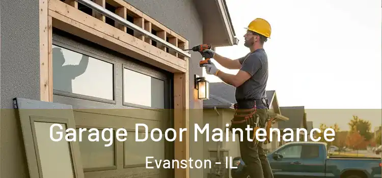 Garage Door Maintenance Evanston - IL