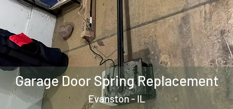  Garage Door Spring Replacement Evanston - IL