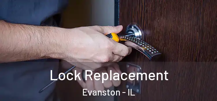 Lock Replacement Evanston - IL