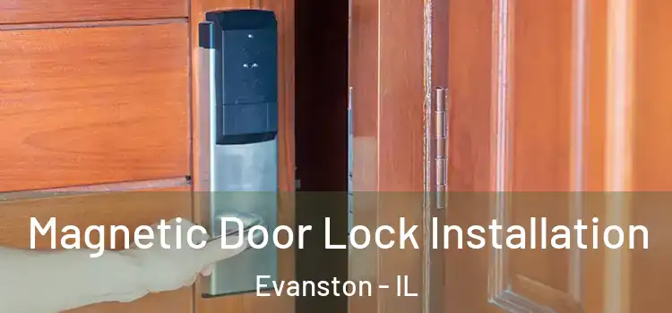  Magnetic Door Lock Installation Evanston - IL