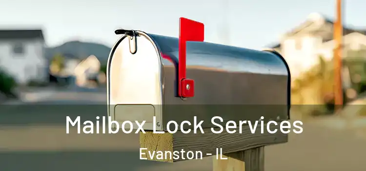 Mailbox Lock Services Evanston - IL