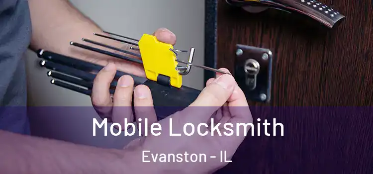 Mobile Locksmith Evanston - IL