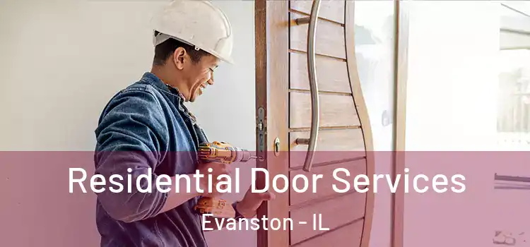 Residential Door Services Evanston - IL