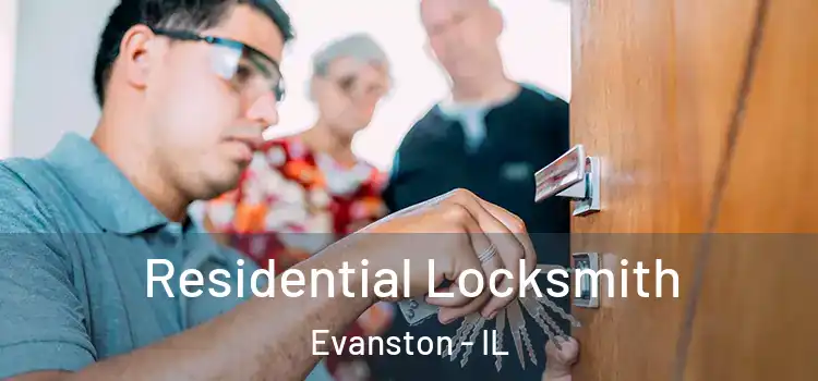 Residential Locksmith Evanston - IL