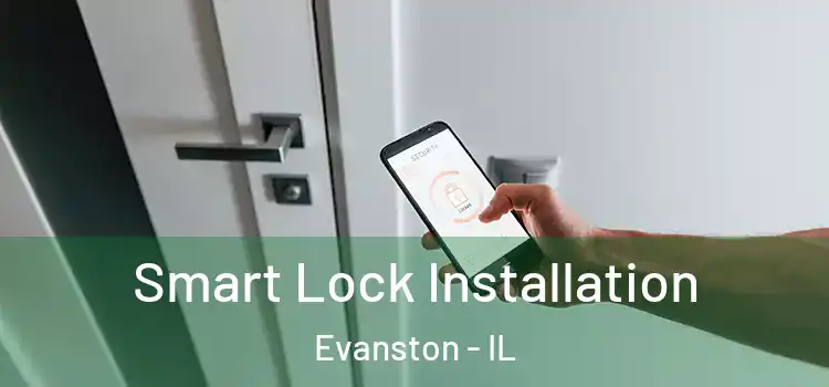 Smart Lock Installation Evanston - IL